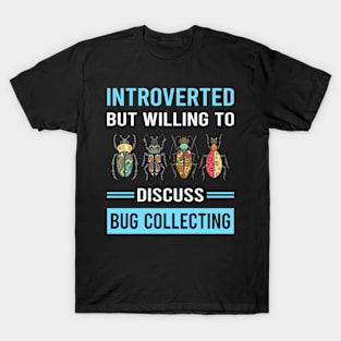 Introverted Bug Collecting Insect Insects Bugs T-Shirt